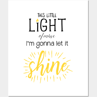 This Little Light of Mine I'm Gonna Let it Shine Posters and Art